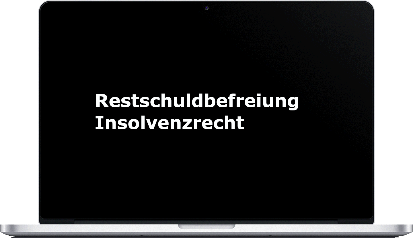 Restschuldbefreiung - Insolvenz - Insolvenzrecht